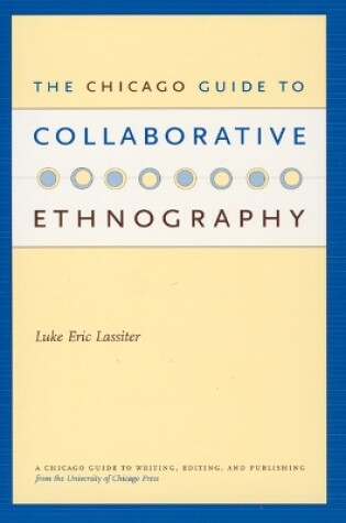 Cover of The Chicago Guide to Collaborative Ethnography