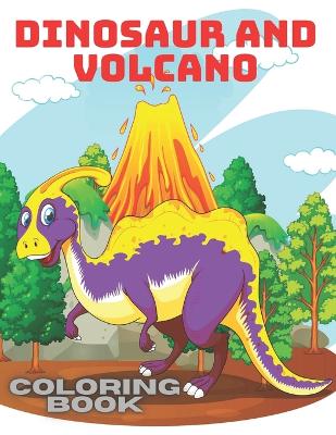 Book cover for Dinosaur & Volcano Coloring Book