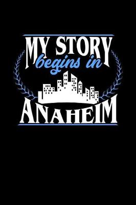 Book cover for My Story Begins in Anaheim