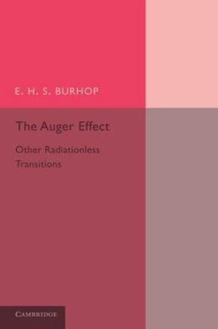 Cover of The Auger Effect and Other Radiationless Transitions