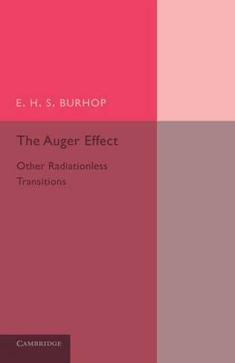 Book cover for The Auger Effect and Other Radiationless Transitions