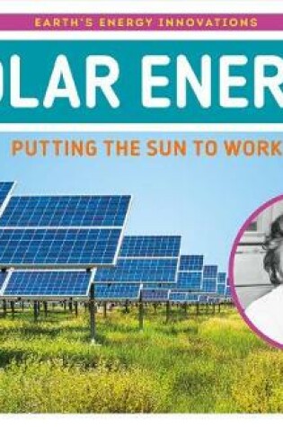 Cover of Solar Energy: Putting the Sun to Work