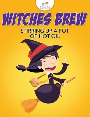 Book cover for Witches Brew Stirring Up a Pot of Hot Oil
