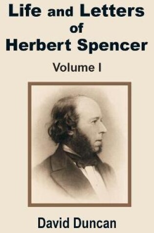 Cover of Life and Letters of Herbert Spencer (Volume One)