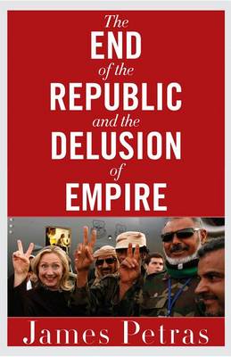 Book cover for The End of the Republic and the Delusion of Empire