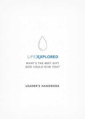 Book cover for Life Explored Leader's Handbook