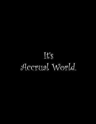 Book cover for It's Accrual World