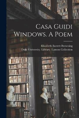 Book cover for Casa Guidi Windows. A Poem