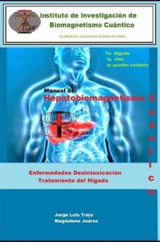 Cover of Manual de Hepatobiomagnetismo Cuantico