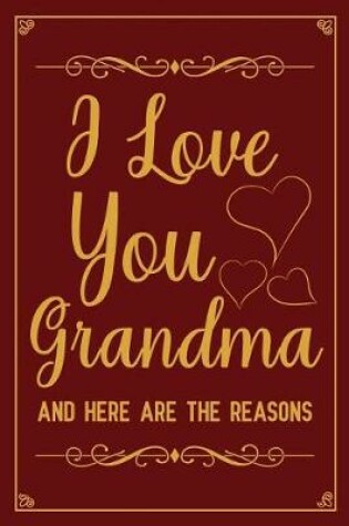 Cover of I love you grandma and here are the reasons