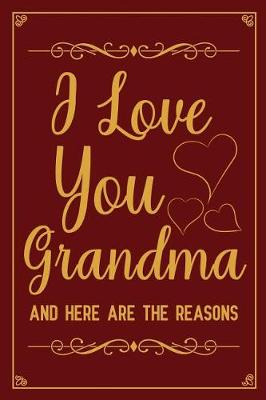 Book cover for I love you grandma and here are the reasons