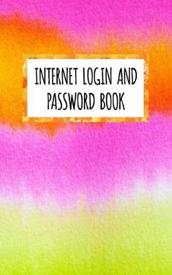 Book cover for Internet Login And Password Book