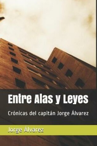 Cover of Entre Alas y Leyes