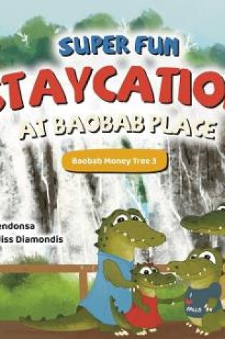 Cover of Super Fun Staycation at Baobab Place