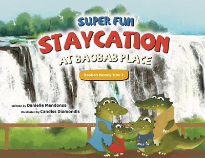 Cover of Super Fun Staycation at Baobab Place