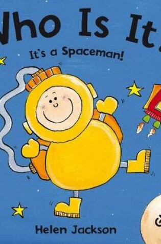 Cover of Who Is It? It's a Spaceman