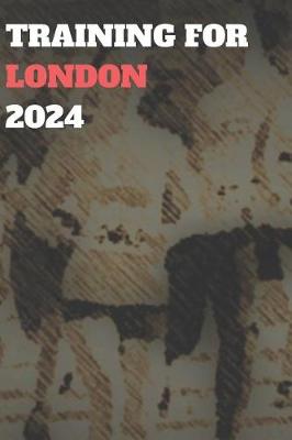 Book cover for Training for London 2024