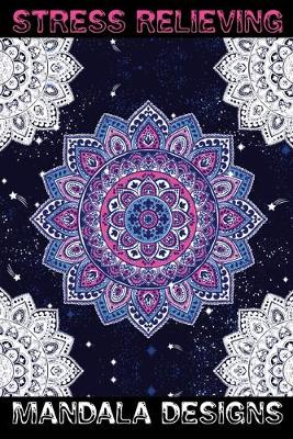 Book cover for Stress Relieving Mandala Designs