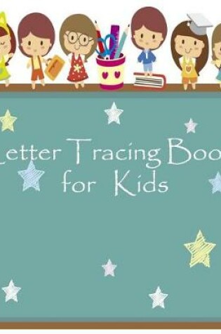 Cover of Letter Tracing Book for Kids