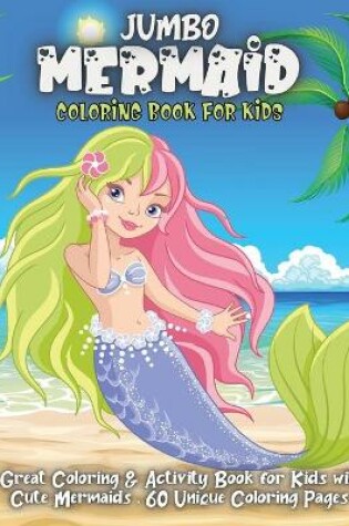 Cover of Jumbo Mermaid Coloring Book For Kids