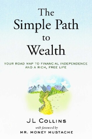 Cover of The Simple Path to Wealth (Revised & Expanded Edition)