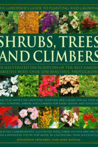 Cover of The Gardener's Guide to Planting and Growing Shrubs, Climbers and Trees