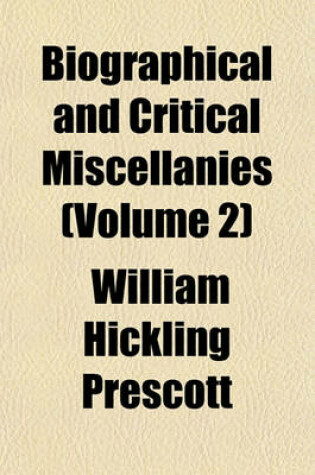 Cover of Biographical and Critical Miscellanies Volume 2