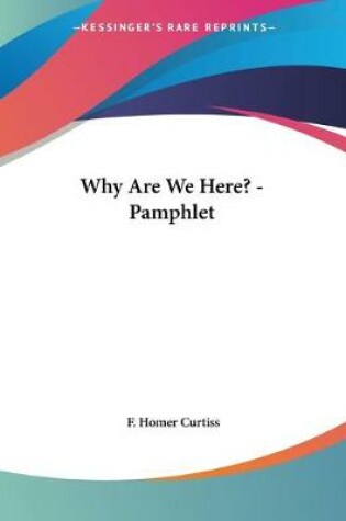 Cover of Why Are We Here? - Pamphlet