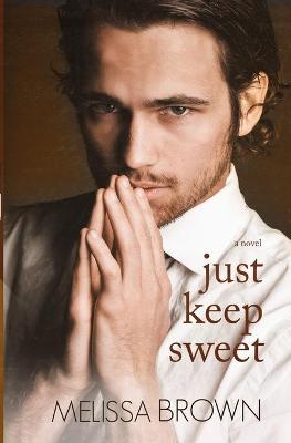 Book cover for Just Keep Sweet