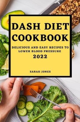 Cover of Dash Diet Cookbook 2022