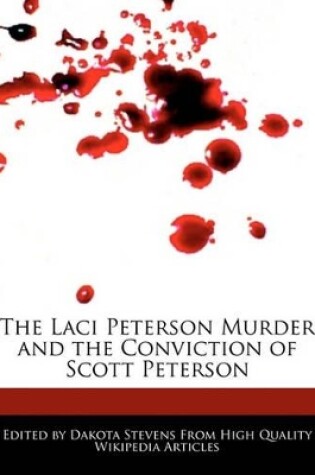 Cover of The Laci Peterson Murder and the Conviction of Scott Peterson