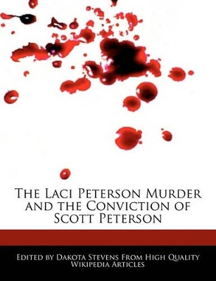 Book cover for The Laci Peterson Murder and the Conviction of Scott Peterson