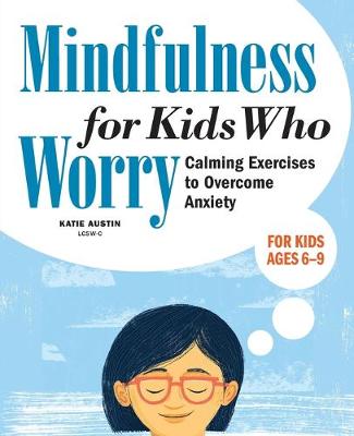 Book cover for Mindfulness for Kids Who Worry