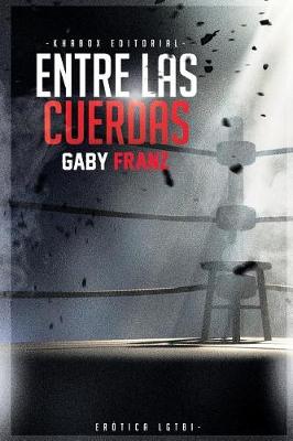 Book cover for Entre Las Cuerdas - 2a Edicion Ilustrada