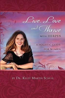 Book cover for Live, Love and Thrive with Herpes