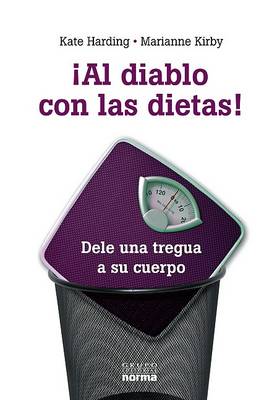 Book cover for Al Diablo Con las Dietas!