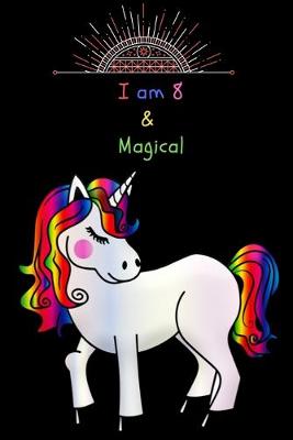 Book cover for Unicorn Journal I am 8 & Magical