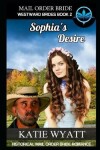 Book cover for Mail Order Bride Sophia's Desire