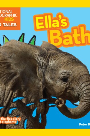 Cover of National Geographic Kids Wild Tales: Ella's Bath