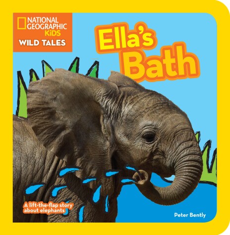 Book cover for National Geographic Kids Wild Tales: Ella's Bath