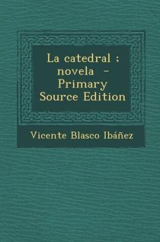 Cover of La Catedral; Novela