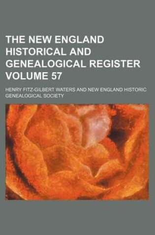 Cover of The New England Historical and Genealogical Register Volume 57