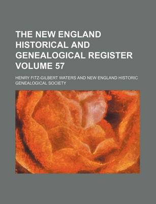 Book cover for The New England Historical and Genealogical Register Volume 57