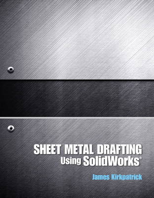 Book cover for Sheet Metal Drafting Using Solidworks