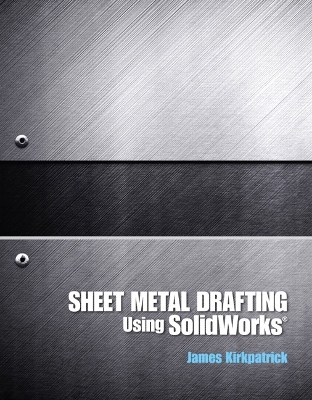 Book cover for Sheet Metal Drafting Using Solidworks