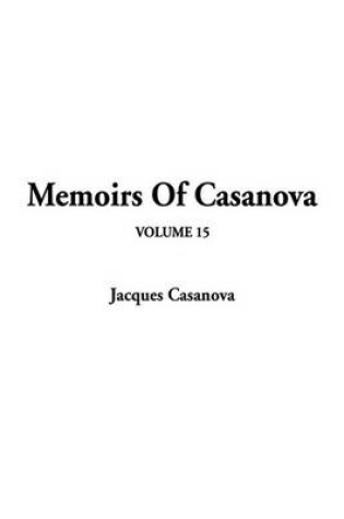 Cover of Memoirs of Casanova, V15