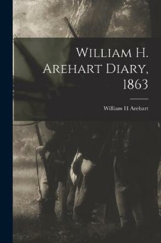 Cover of William H. Arehart Diary, 1863