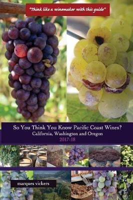 Cover of So You Think You Know Pacific Coast Wines? (2017-18)