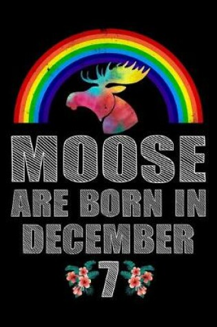 Cover of Moose Are Born In December 7