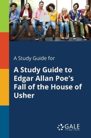 Cover of A Study Guide for A Study Guide to Edgar Allan Poe's Fall of the House of Usher